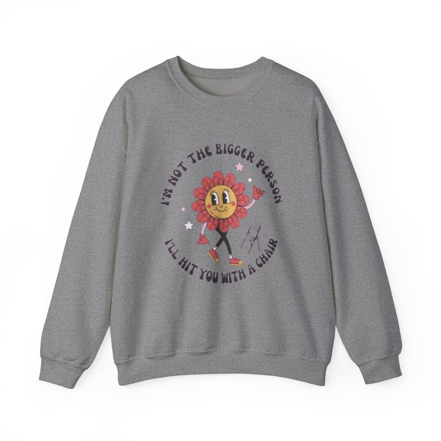 Crewneck Sweatshirt - 'I'm Not the Bigger Person' Casual Comfort